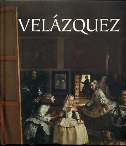 Rappai Zsuzsa  (szerk.) - Diego Velzquez