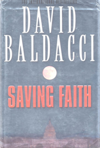 David Baldacci - Saving Faith