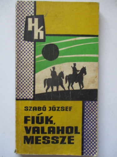 Szab� J�zsef - fi�k,valahol messze