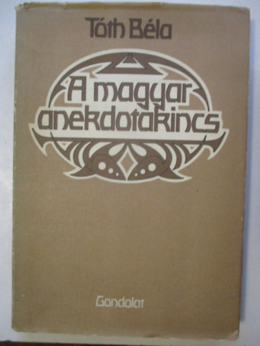 Tóth Béla (szerk.) - A magyar anekdota kincs