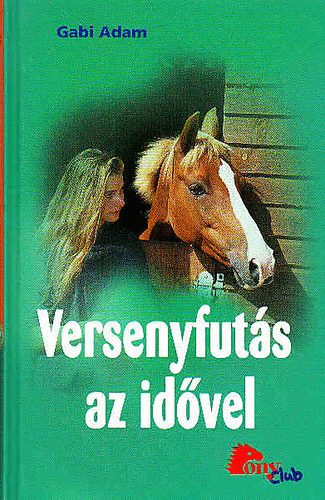 Gabi Adam - Versenyfuts az idvel (PonyClub)