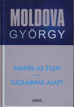 Moldova György - Árnyék az égen - Gázlámpák alatt
