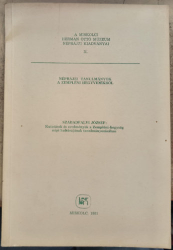 Szabadfalvi J�zsef - Kutat�sok �s eredm�nyek a Zempl�ni-hegys�g n�pi kult�r�j�nak tanulm�nyoz�s�ban