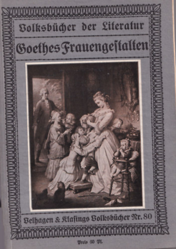 Von Hans Philipp - Goethes Frauengeftalten.