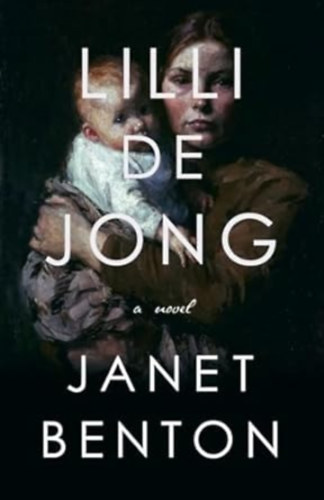 janet benton - Lilli de Jong: A Novel