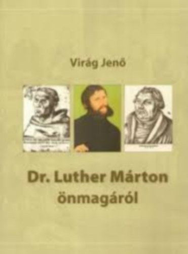 Vir�g Jen� - Dr. Luther M�rton �nmag�r�l