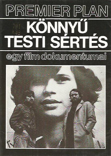 K�nny� testi s�rt�s - egy film dokumentumai