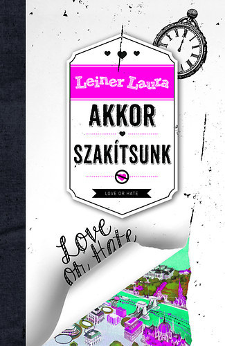 Leiner Laura - Akkor szak�tsunk