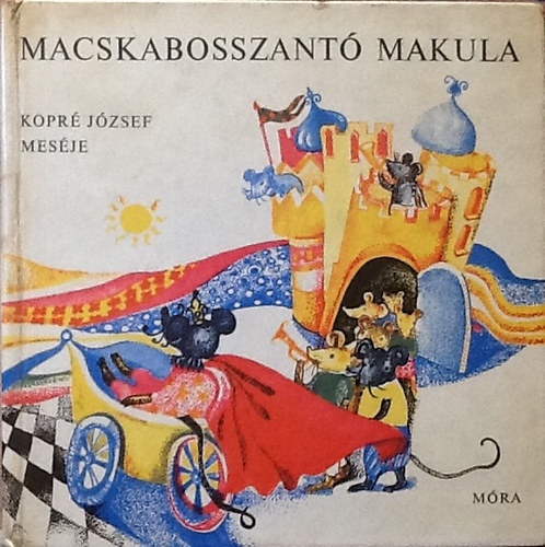 Kopr� J�zsef - Macskabosszant� Makula
