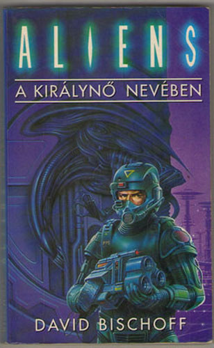 David Bischoff - Aliens-A kir�lyn� nev�ben