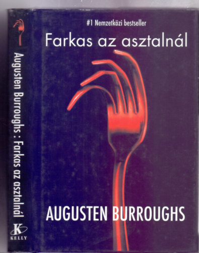 Augusten Burroughs - Farkas az asztalnl (Emlkirat apmrl)