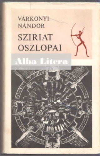 V�rkonyi N�ndor - Sziriat oszlopai