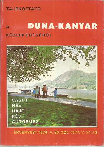 Tjkoztat a Duna-Kanyar kzlekedsrl (1976. V. 30-tl 1987 V. 21-ig)