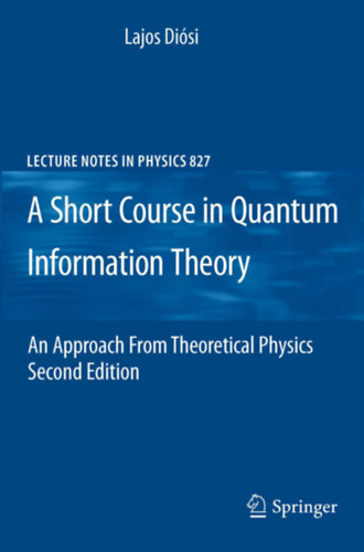 Disi Lajos - A Short Course in Quantum Information Theory