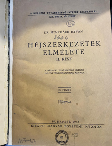 Menyh�rd Istv�n - H�jszerkezetek elm�lete II. - A M�RN�KI TOV�BBK�PZ� INT�ZET 1942. �VI TANFOLYAMAINAK ANYAGA/XIX. K�TET 48. F�ZET