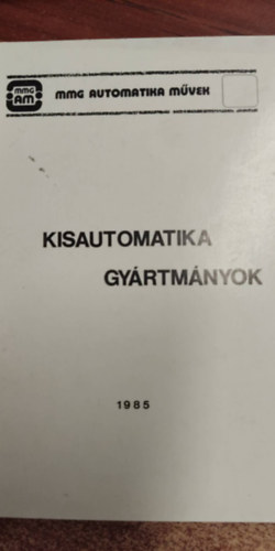 Kisautomatika gyrtmnyok