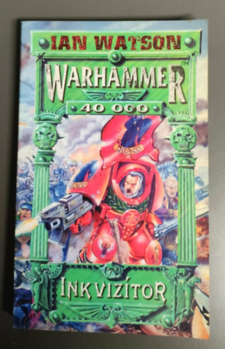 Ian Watson - Warhammer 40000: Inkvizítor