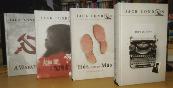 Jack London - 4 db Jack London: A vaspata + dm eltt/A skarlt + Hs, semmi ms + Martin Eden