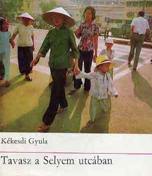 Kkesdi Gyula - Tavasz a Selyem utcban