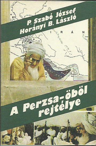 P. Szab J.- Hornyi B. L. - A Perzsa-bl rejtlye