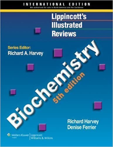 Denise Ferrier Richard A. Harvey - Lippincott's Illustrated Reviews: Biochemistry - 5th Edition