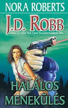 J. D. Robb  (Nora Roberts) - Hallos menekls