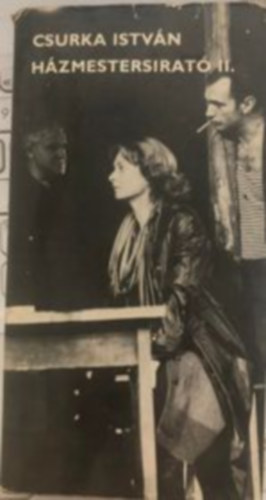 Csurka Istv�n - H�zmestersirat� II.