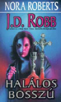 J. D. Robb  (Nora Roberts) - Hallos bossz
