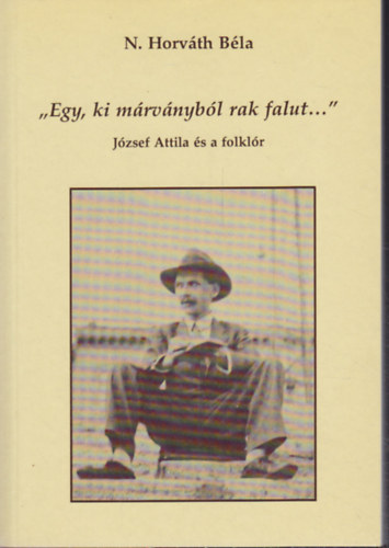 N.Horváth Béla - "Egy, ki márványból rak falut..."