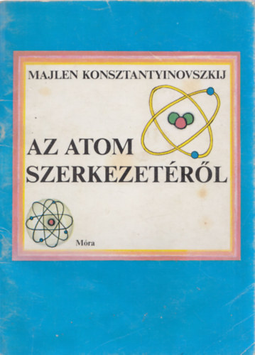 Majlen Konsztantyinovszkij - Az atom szerkezet�r�l