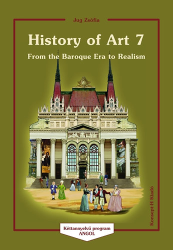 Jug Zsfia - History of Art 7 - From the Baroque Era to Realism