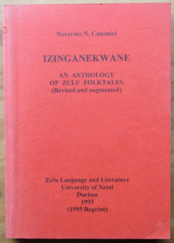 Noverino N. Canonici - Izinganekwane: An Anthology of Zulu Folktales ("Zulu n�pmes�k antol�gi�ja" angol nyelven)