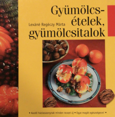 Lex�n� Reg�czy M�rta - Gy�m�lcs�telek, gy�m�lcsitalok
