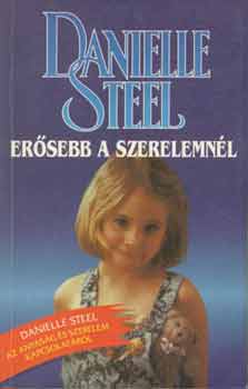 Danielle Steel - Ersebb a szerelemnl