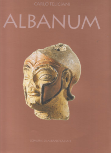 Carlo Feliciani - Albanum (Albano Laziale)