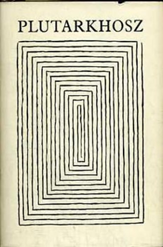 Plutarkhosz - P�rhuzamos �letrajzok II.