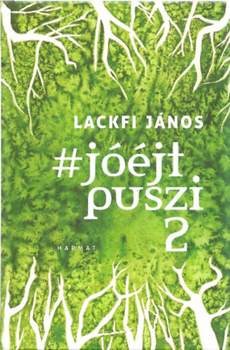 Lackfi János - #jóéjtpuszi 2