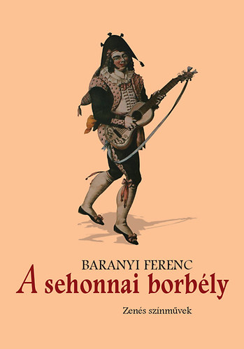 Baranyi Ferenc - A sehonnai borbly - Zens sznmvek
