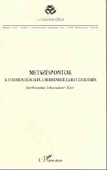 Schwendtner Tibor  (szerk.) - Metsz�spontok - A fenomenol�gia �s a hermeneutika hat�rvid�k�n