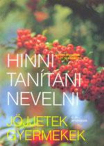 Schaude; Bormuth; Spurgeon - Hinni tantani nevelni - Jjjetek gyermekek