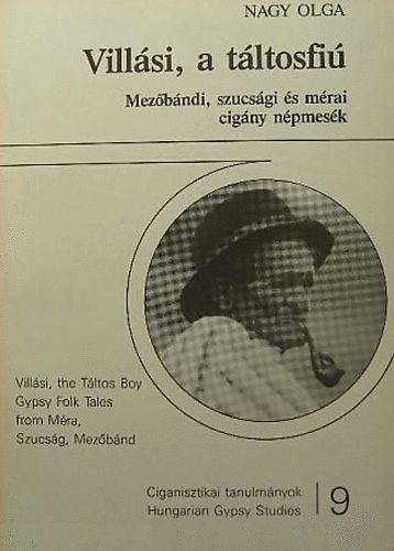 Nagy Olga - Villsi, a tltosfi. Mezbndi, szucsgi s mrai cigny npmesk.