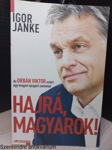 Igor Janke - Hajr, magyarok! (Sajt kppel)