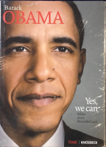 Callie Shell  (Fotograf) Time Inc. (Autor) - Barack Obama - Yes, we can - Bilder einer Persnlichkeit