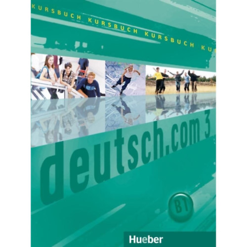 Sara; Neuner, Gerhard; Cristache, Carmen; Pilypaityt�, Lina Vicente - Deutsch.com 3 - Kursbuch