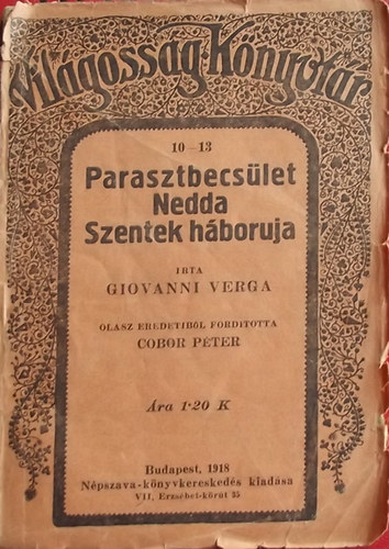 Giovanni Verga - Parasztbecs�let, Nedda, Szentek h�boruja - H�rom sziciliai novella