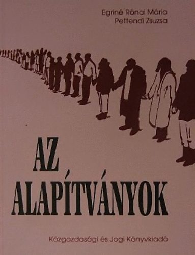 Egrin� R�nai M�ria Pettendi Zsuzsanna - Az Alap�tv�nyok