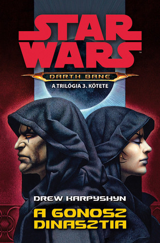 Drew Karpyshyn - Star Wars: A gonosz dinasztia