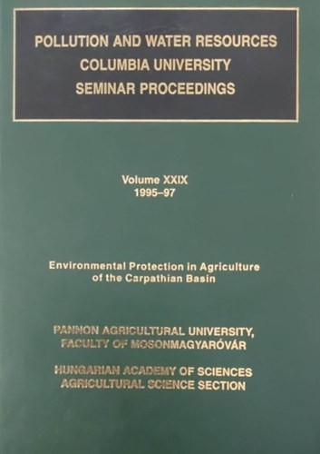Pollution and Water Resources Volume XXIX. (A lgszennyezs s a vzkszletek - angol nyelv)