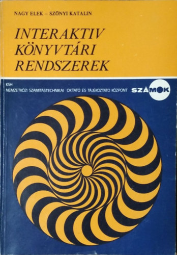 Nagy Elek - Szőnyi Katalin - Interaktív könyvtári rendszerek