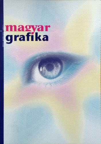 Faludi Vikt�ria  (f�szerk.) - Magyar Grafika, 2017. m�rcius